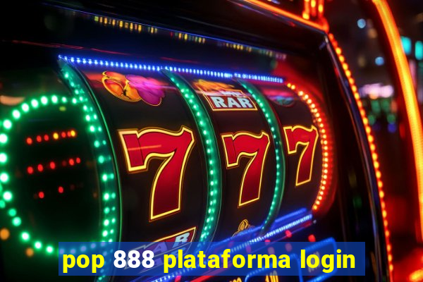 pop 888 plataforma login